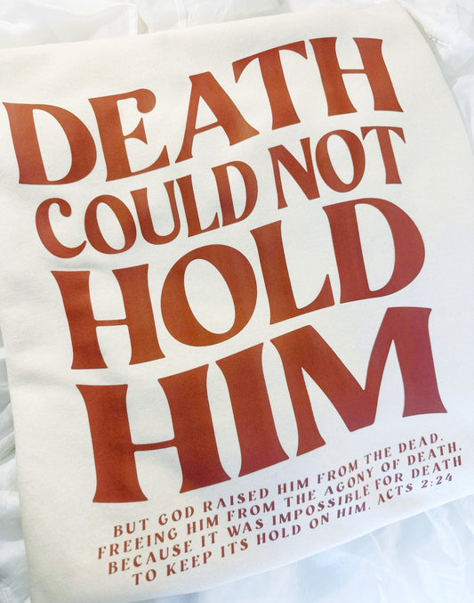 Death Could Not Hold Him Hoodie