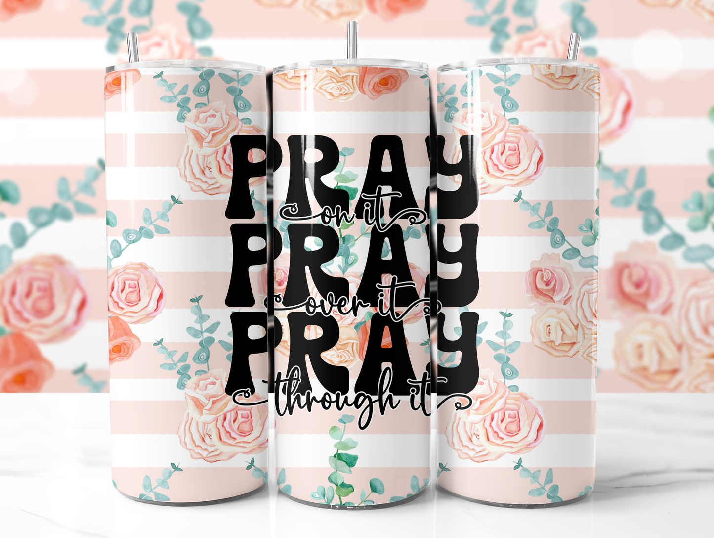 Pray Pray Pray Tumbler