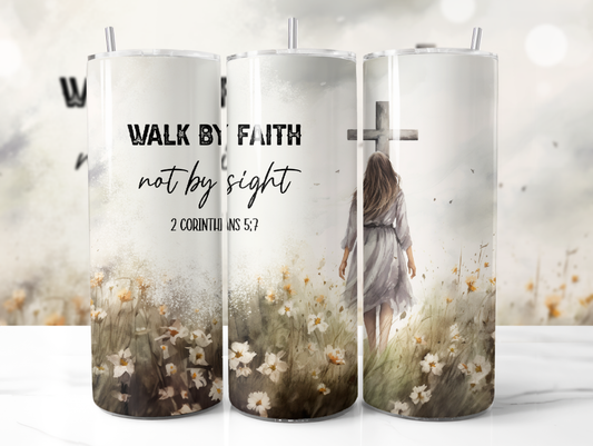 Walk By Faith Tumbler