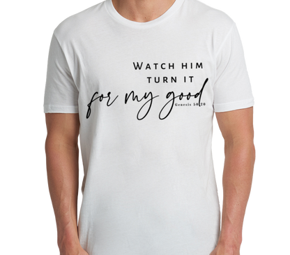 Watch Him Turn It For My Good Shirt