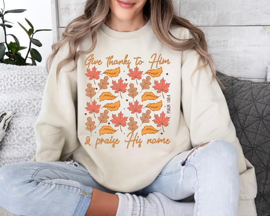 Give Thanks To Him Crewneck