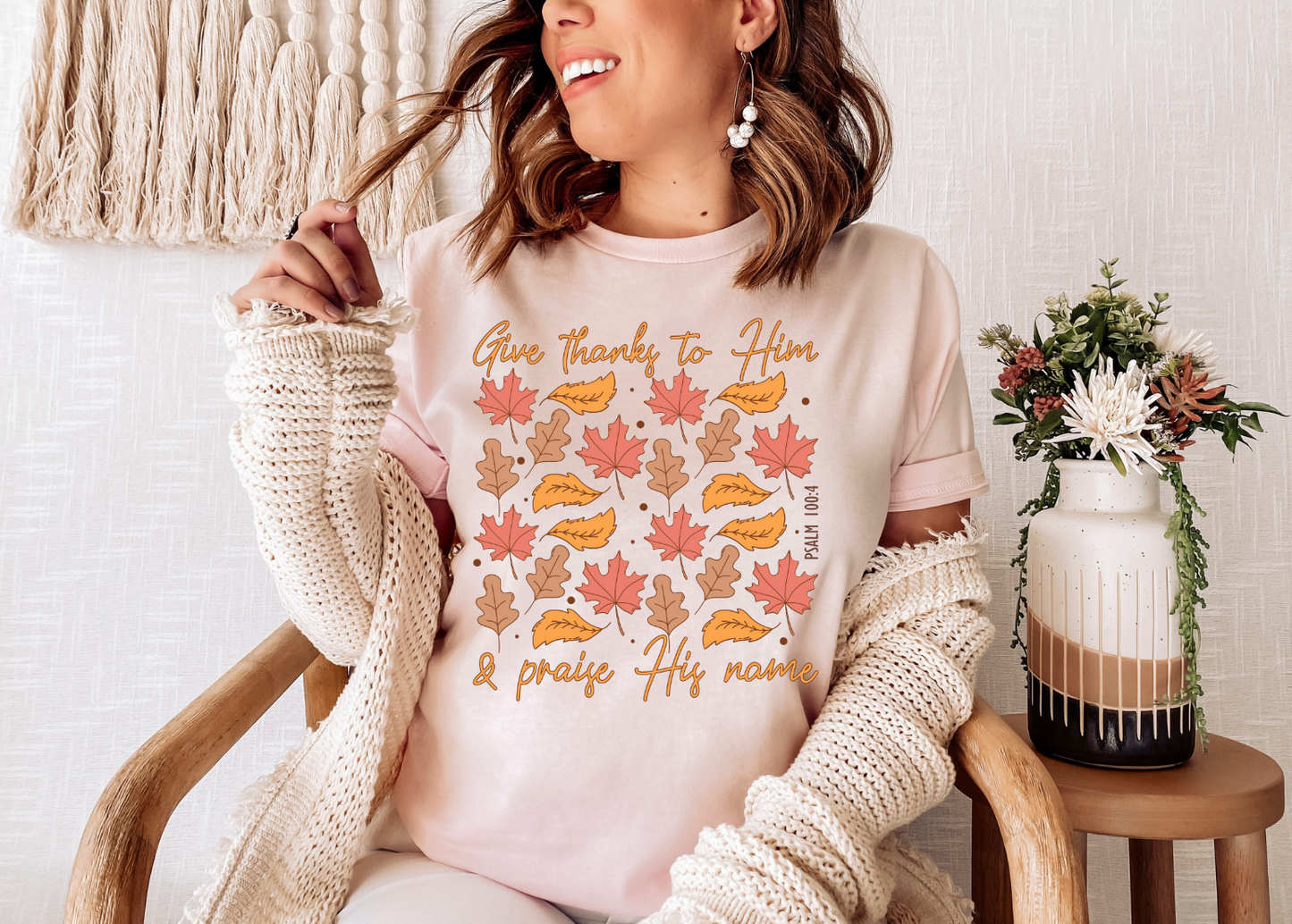 Give Thanks To Him Shirt