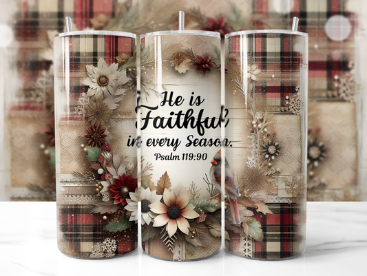 He Is Faithful In All Seasons Tumbler