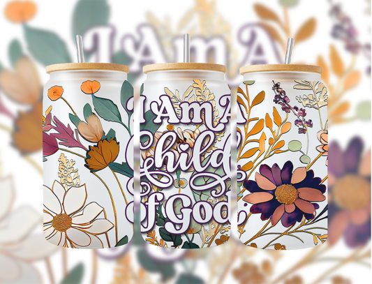 I Am A Child Of God Glass Cup