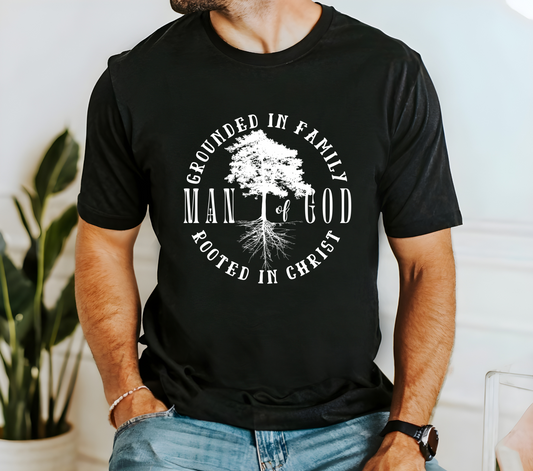 Rooted In Christ, Man Of God Shirt